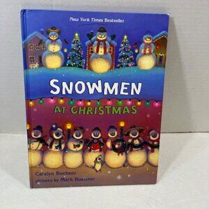 Snowmen at Christmas Children's Book By Caralyn Buehner Hardcover